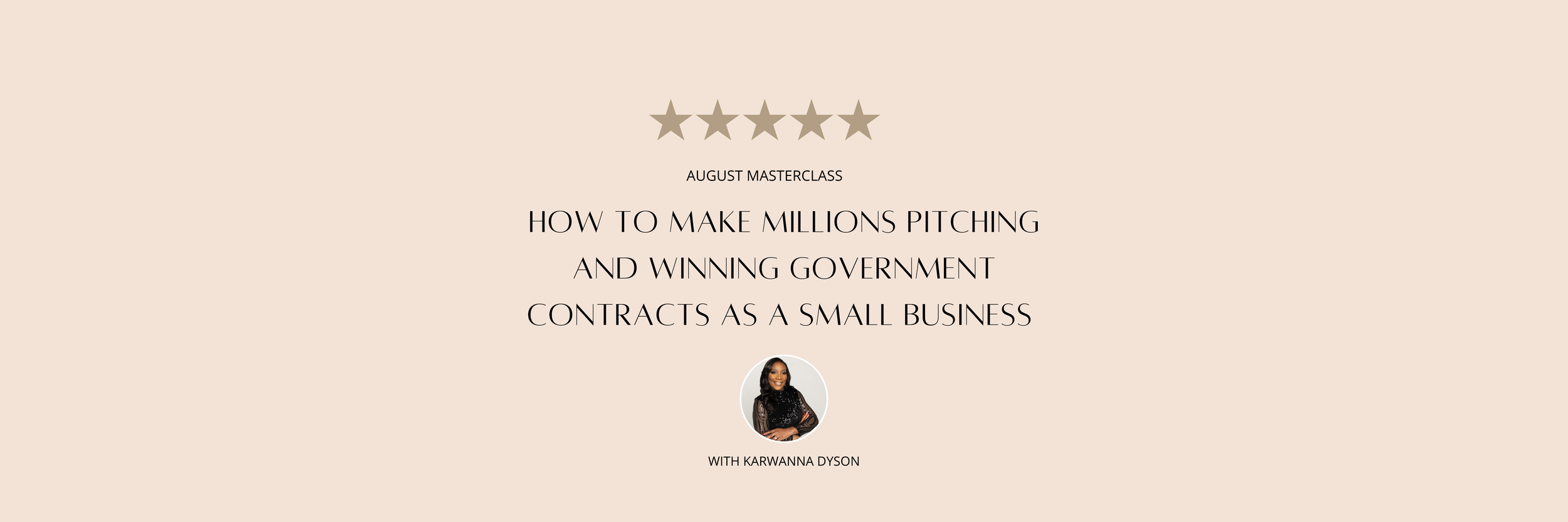 Virtual Masterclass : How to Make Millions Pitching and Winning Government Contracts as a Small Busine