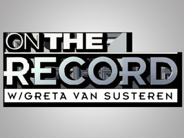 on_the_record_with_greta_van_susteren.jpg