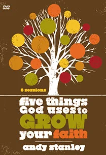 Five Things God Uses to Grow Your Faith