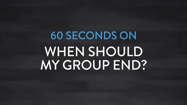 When should my group end?