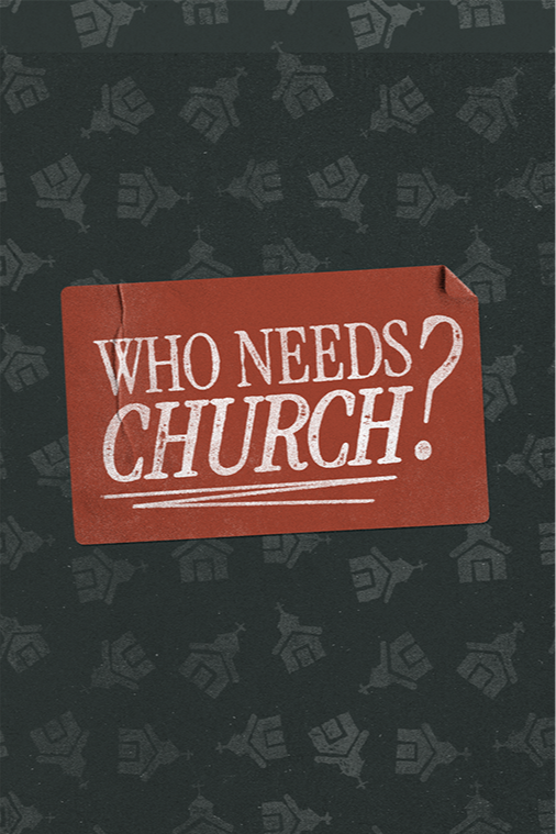 Who Needs Church?