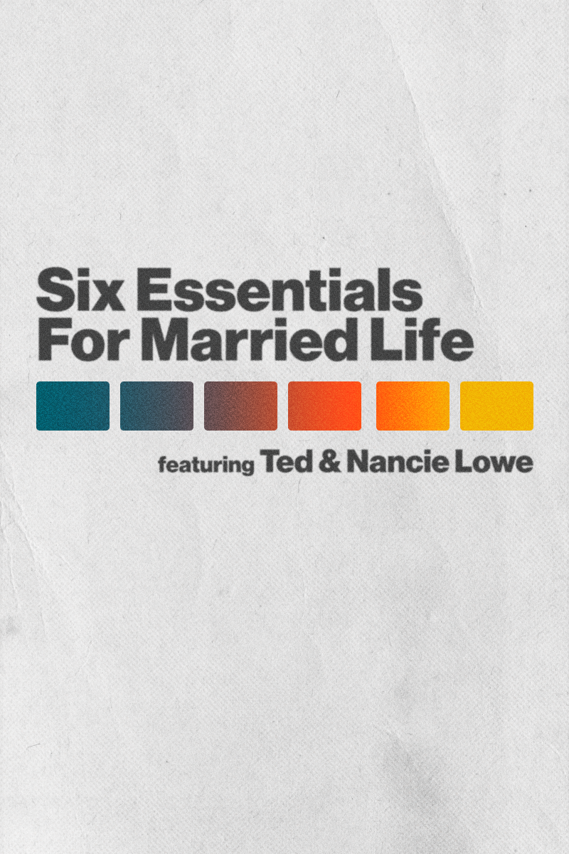 Six Essentials for Married Life