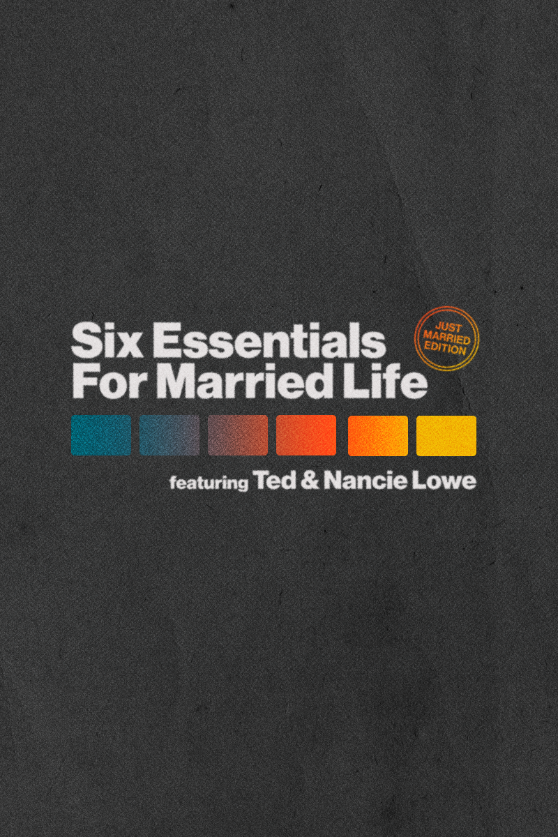 Six Essentials for Married Life: Just Married Edition