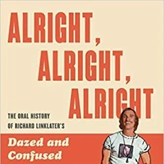 Episode 178: Alright Alright Alright: The Oral History of Richard Linklater's Dazed and Confused