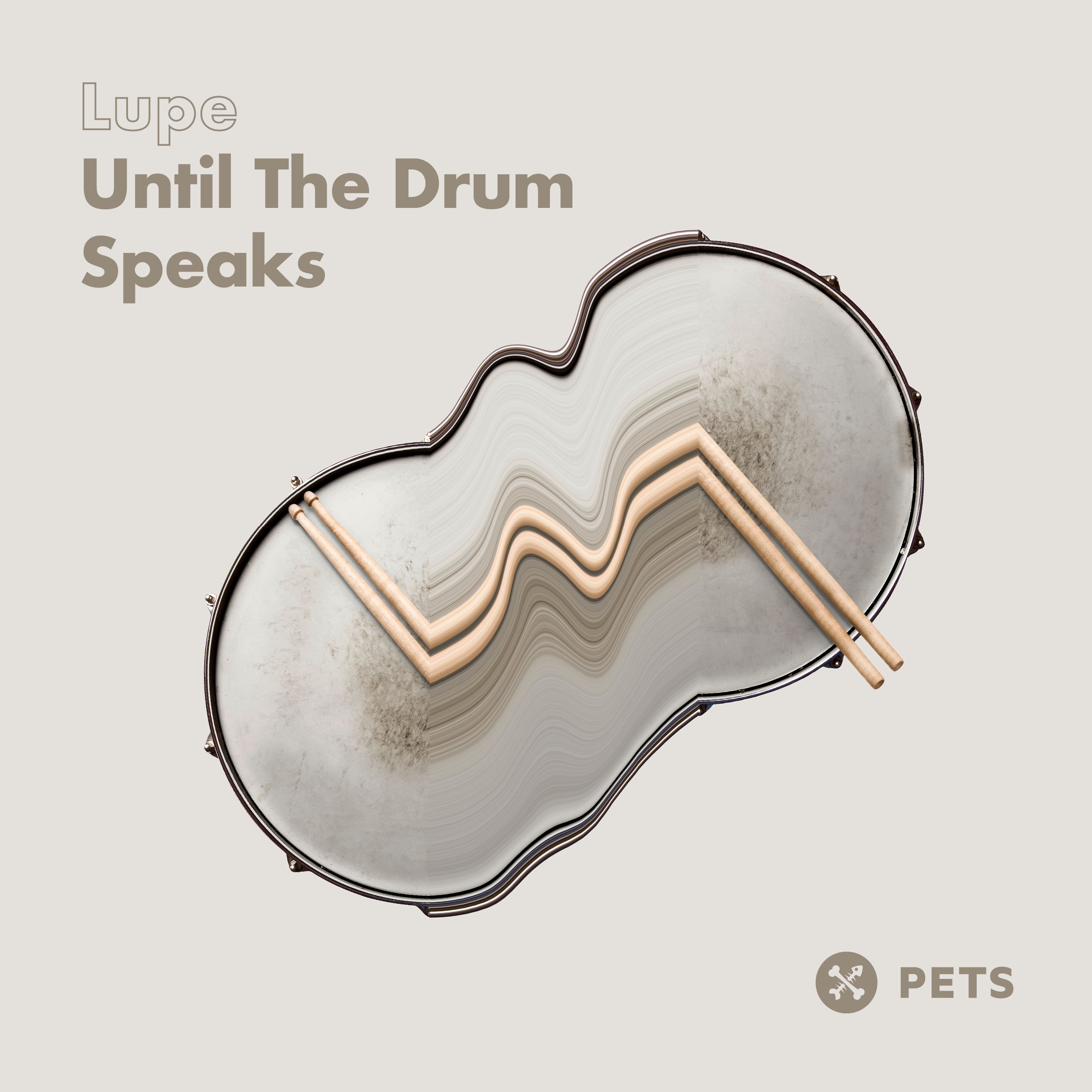 Lupe - Until The Drum Speaks [PETS179]