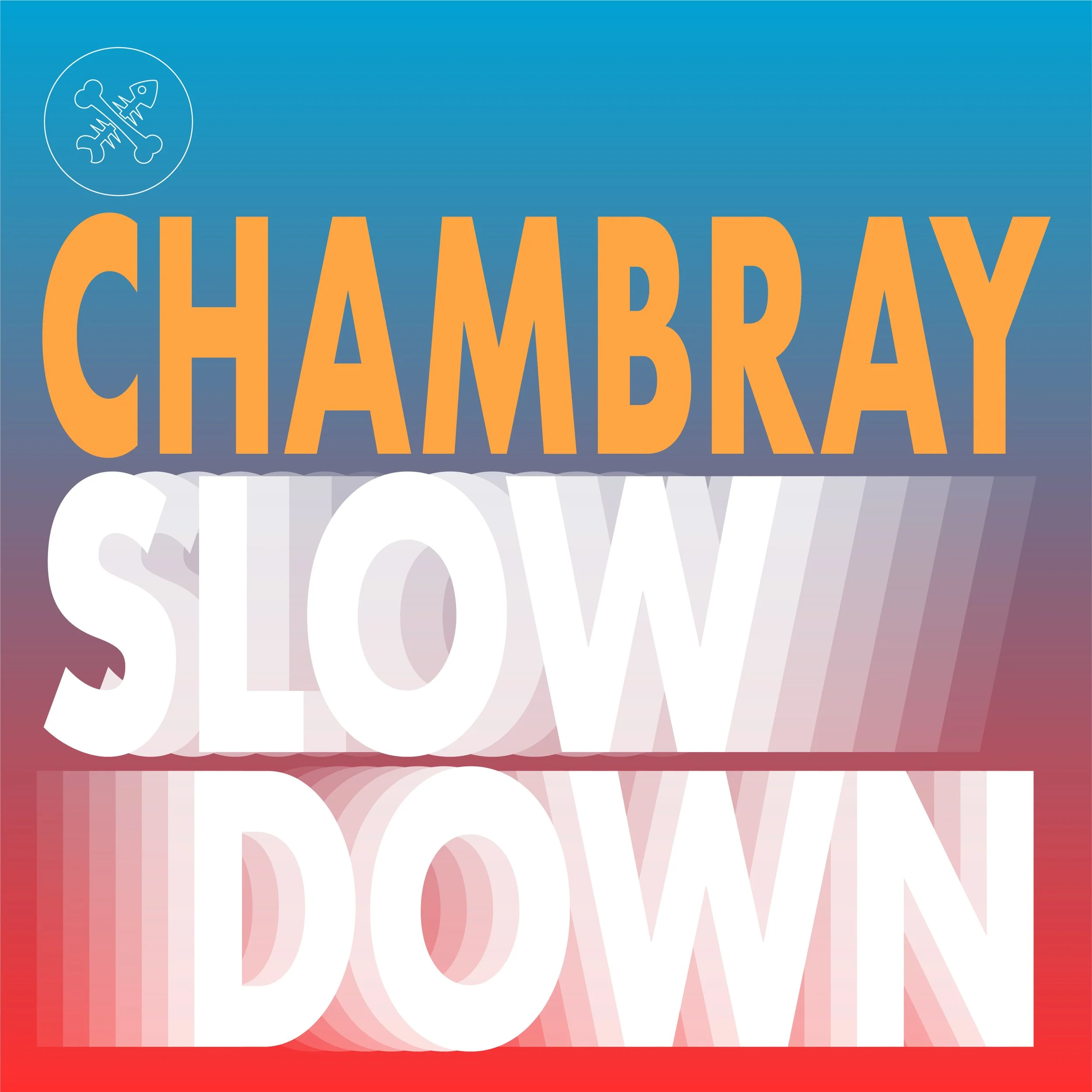 Chambray - Slow Down [PETS228]