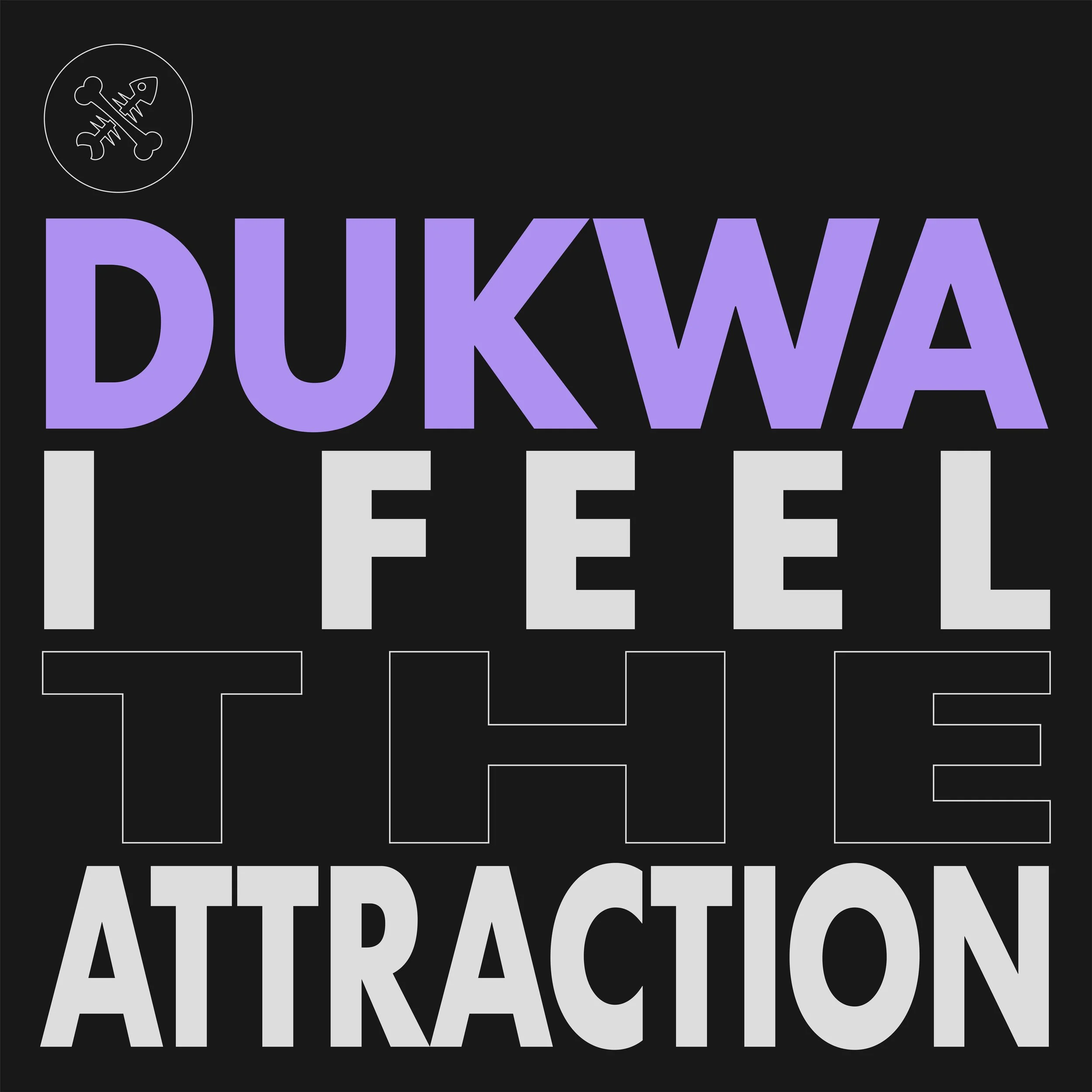 Dukwa - I Feel The Attraction EP [PETS229]