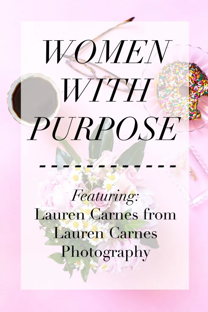 Women With Purpose | Interview with Lauren Carnes