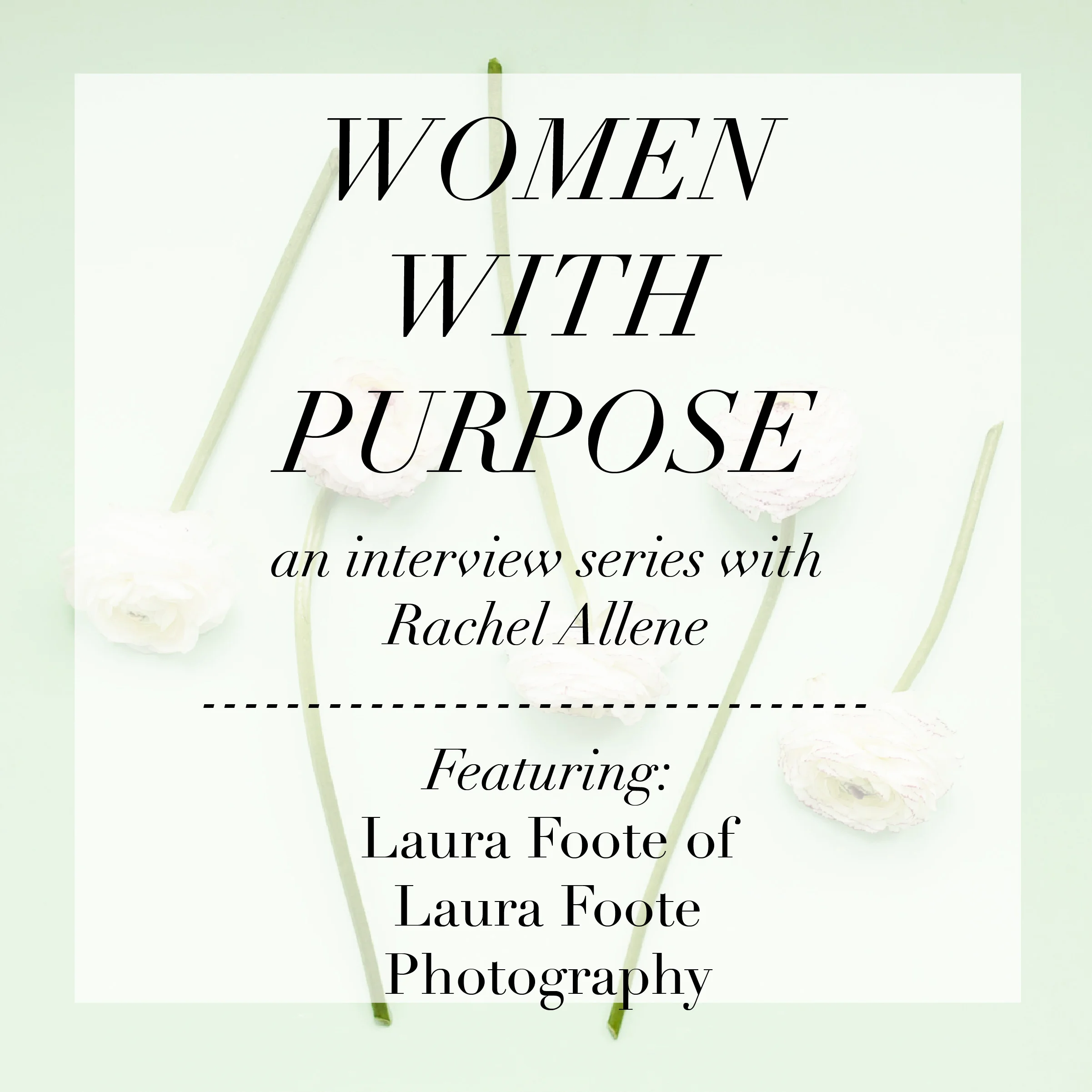 Women With Purpose | Interview with Laura Foote
