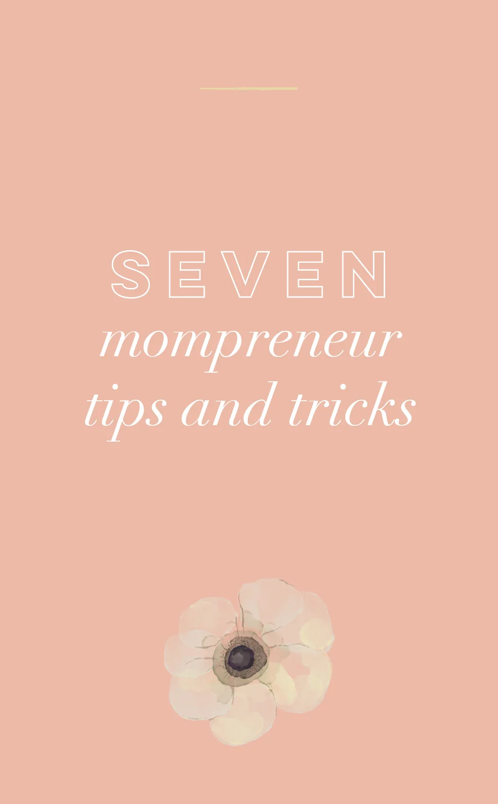 7 Mompreneur Tips and Tricks