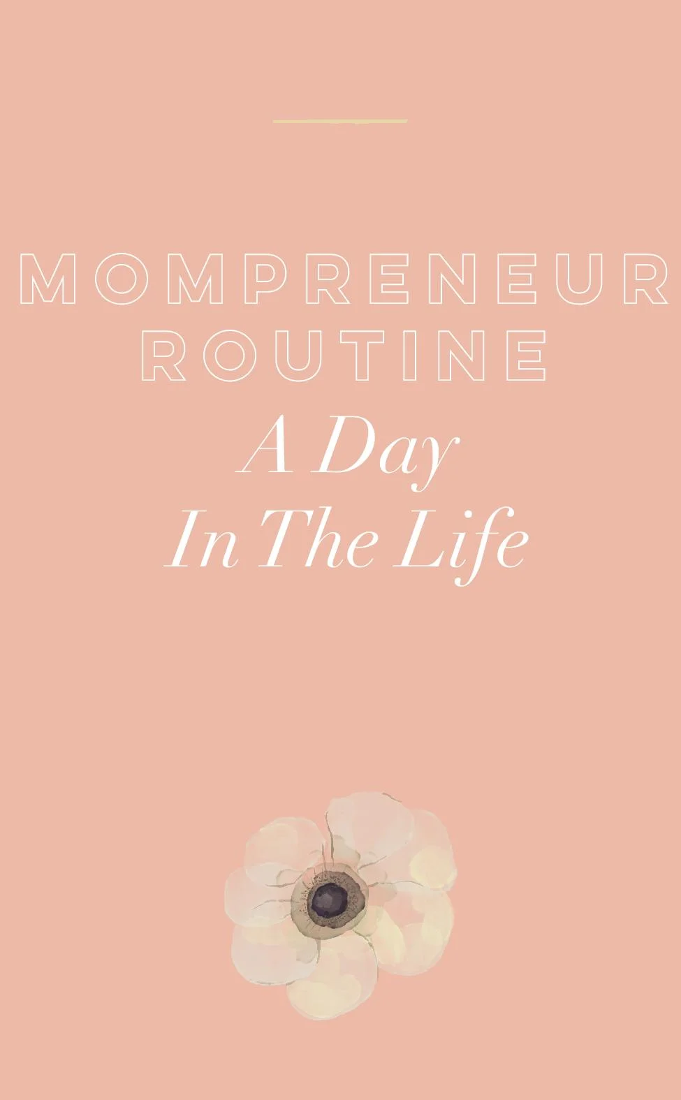 Mompreneur Routine - A Day In The Life.jpg