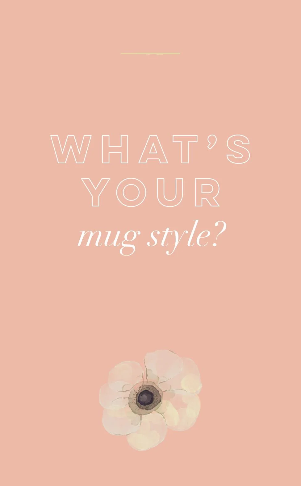 What is your mug style.jpg