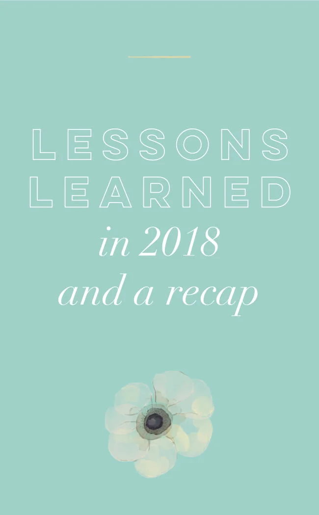 Lessons Learned in 2018 and A Recap