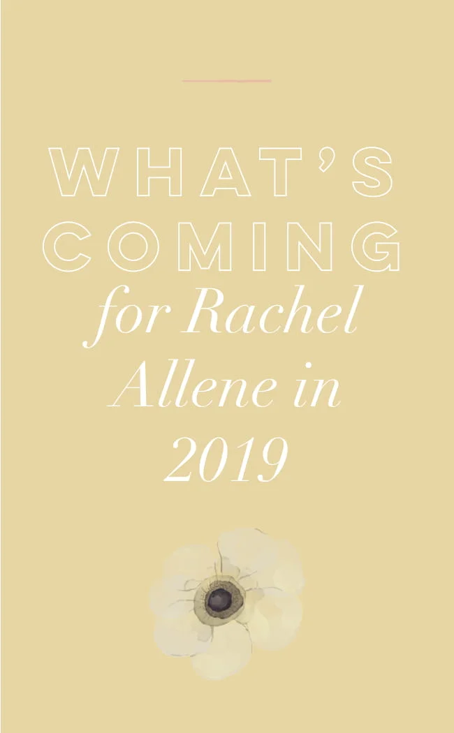 What’s Coming for Rachel Allene in 2019