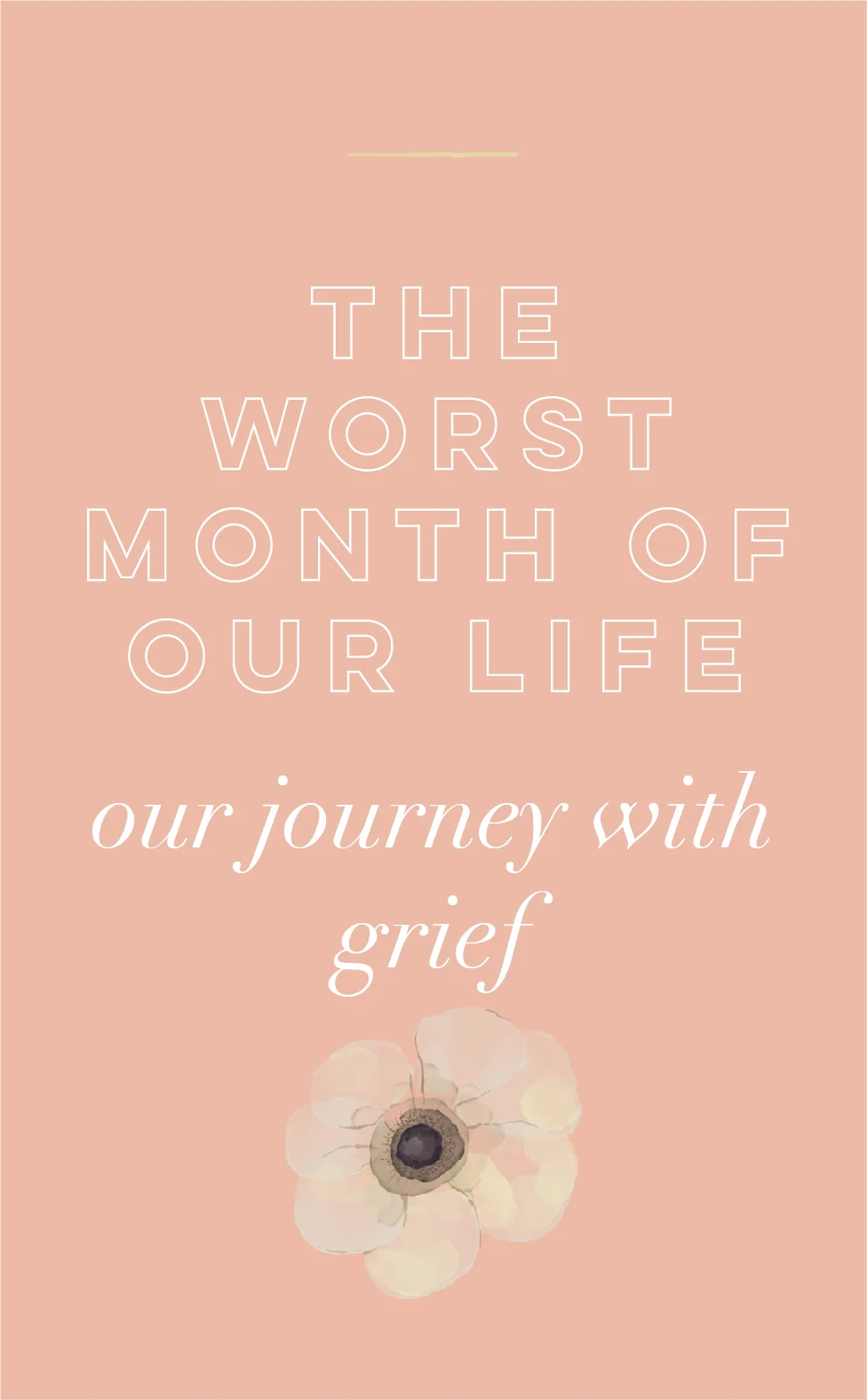 The Worst Month of Our Life | Our journey with grief