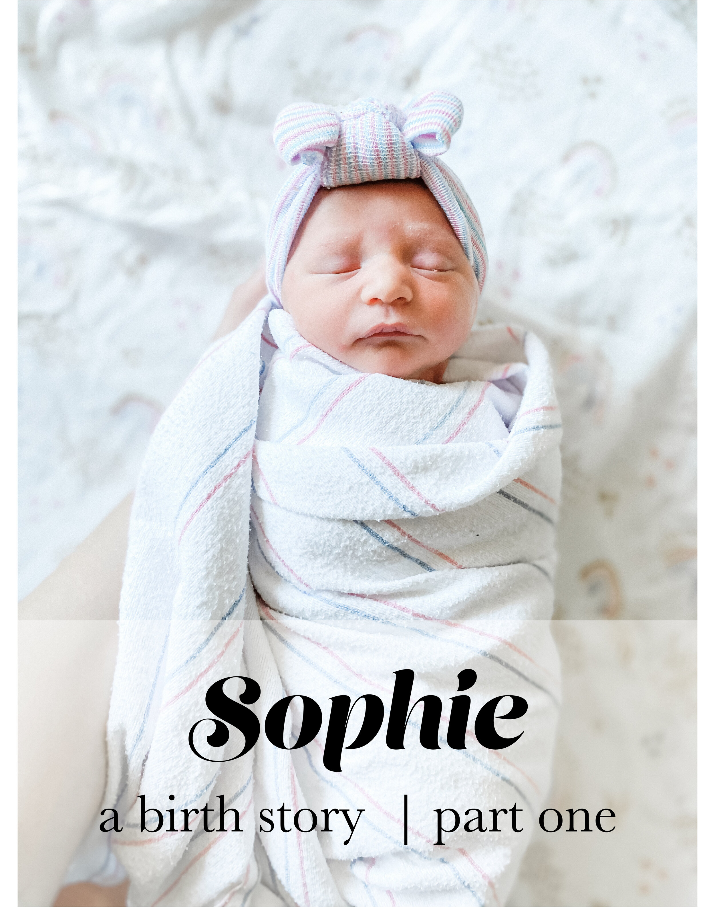 Sophie's Birth Story | Part One
