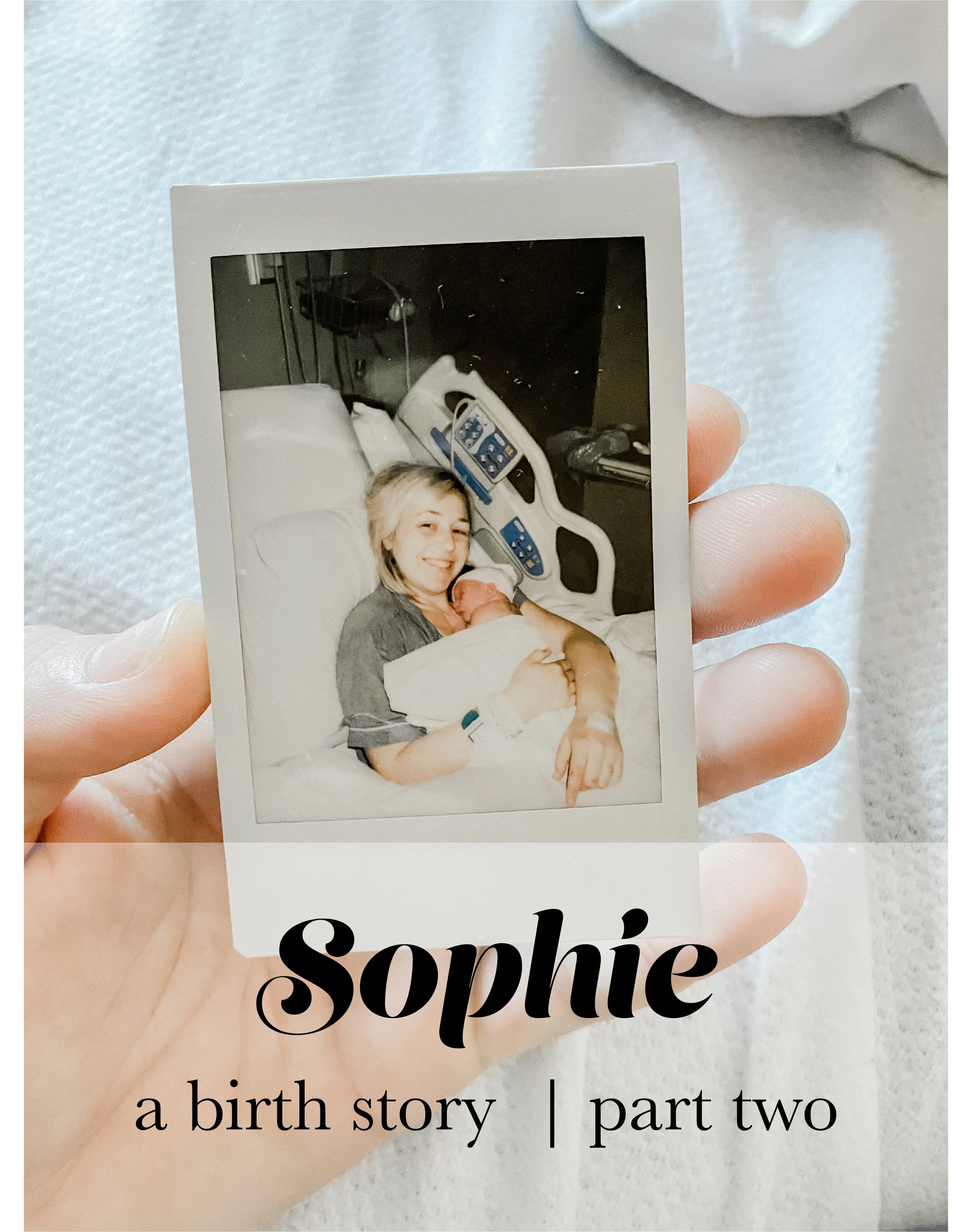Sophie's Birth Story | Part Two