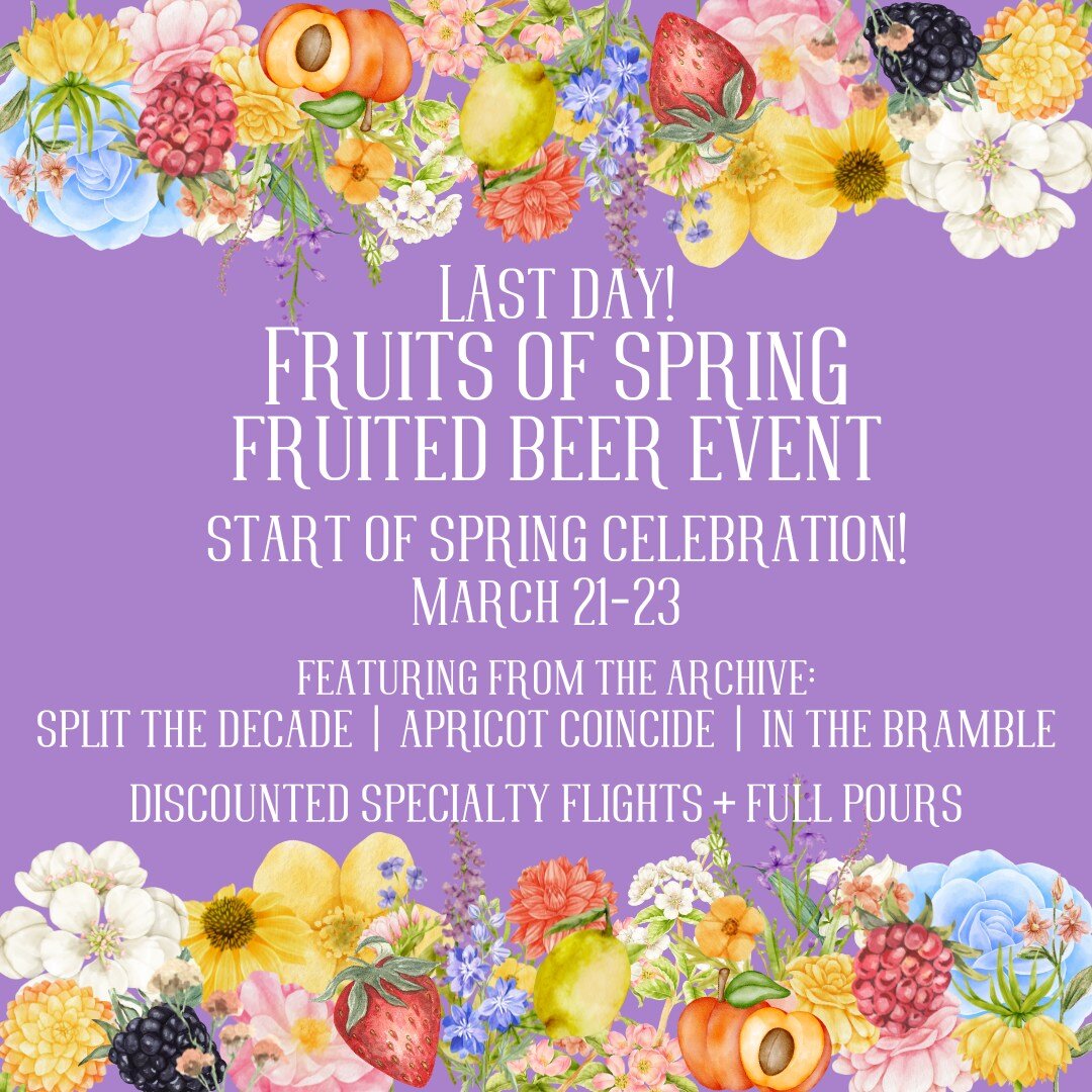 Today's the last day of Fruits of Spring our Fruited Beer Event! Don't miss out!

From the archive:
Split the Decade Oak-Aged Blackberry Sour 6.5%
Apricot Coincide Sour 6.5%
In the Bramble Blackberry Wheat Ale 5.2%
🍓🍋🍑
Other fruited beers+:
Sunris