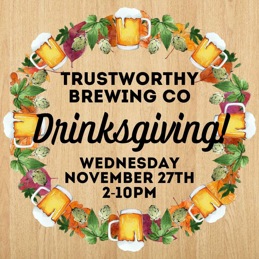 🍻🍂It's finally Drinksgiving season!🍂🍻

Since we will be closed next Thursday for Thanksgiving we'll be bringing back Drinksgiving Wednesday November 27th from 2-10pm!

This event will also be the kickoff of the Holiday Stein Promo! Bring in any T