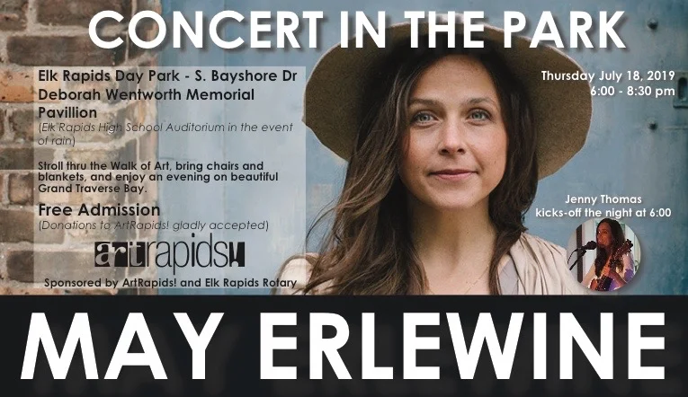 SEE YOU THURSDAY NIGHT IN THE WALK OF ART PARK OR AT THE ELK RAPIDS HIGH SCHOOL AUDITORIUM IN CASE OF RAIN.