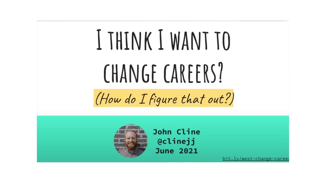 I Think I Want to Change Careers? (How Do I Figure That Out?) [Video]