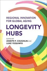Longevity Hubs: Unlocking Regional Innovation for an Ageing World