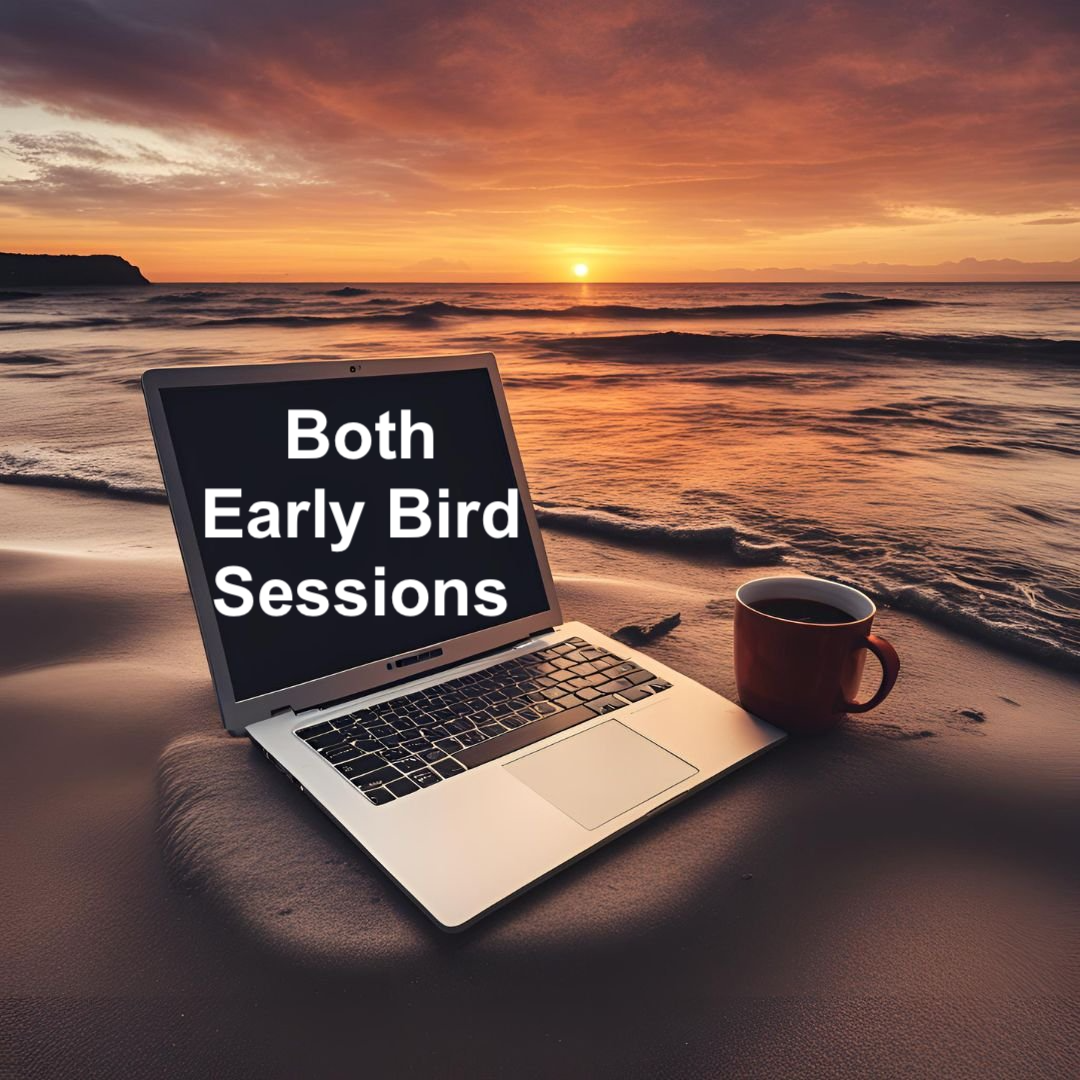 Both EARLY BIRD Sessions