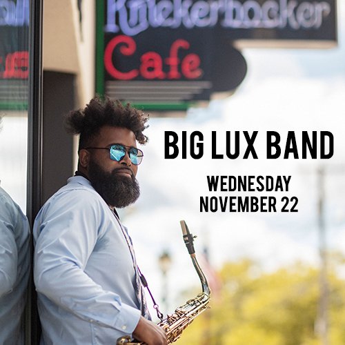 Big Lux Band — The Knickerbocker Music Center