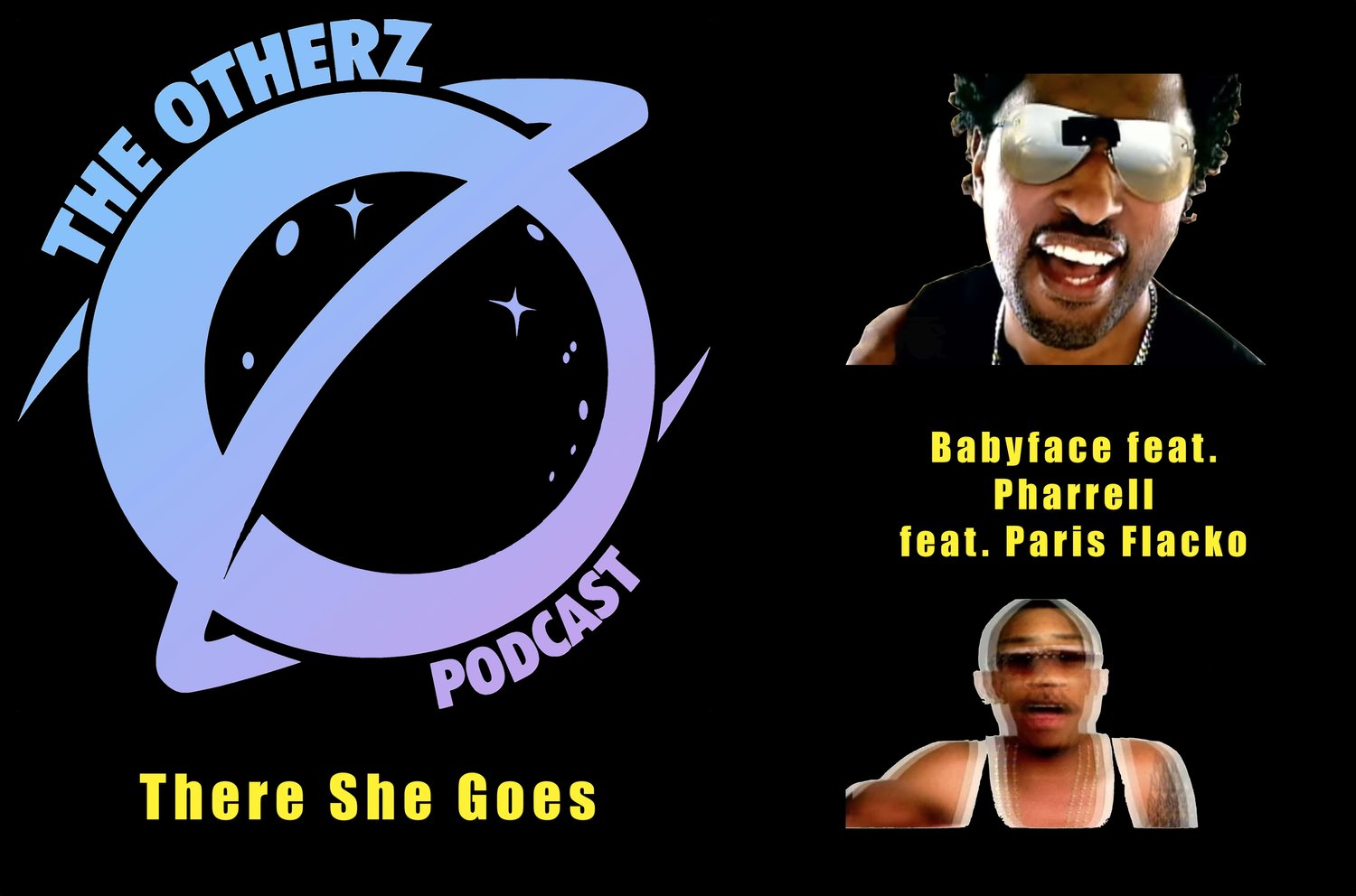 44. There She Goes feat. Pharrell - Babyface feat. Paris Flacko