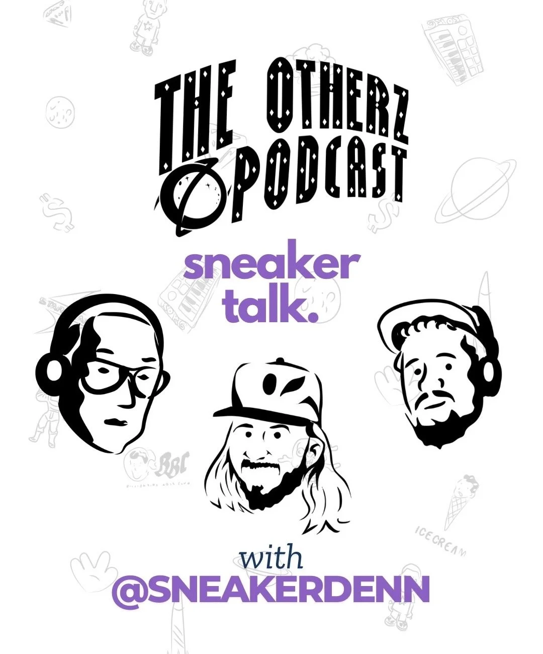 63. Sneaker Talk with SneakerDenn 63. Sneaker Talk with SneakerDenn
