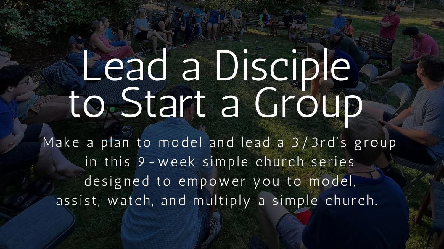 Lead a Disciple to Start a Group — Sent 2 Share