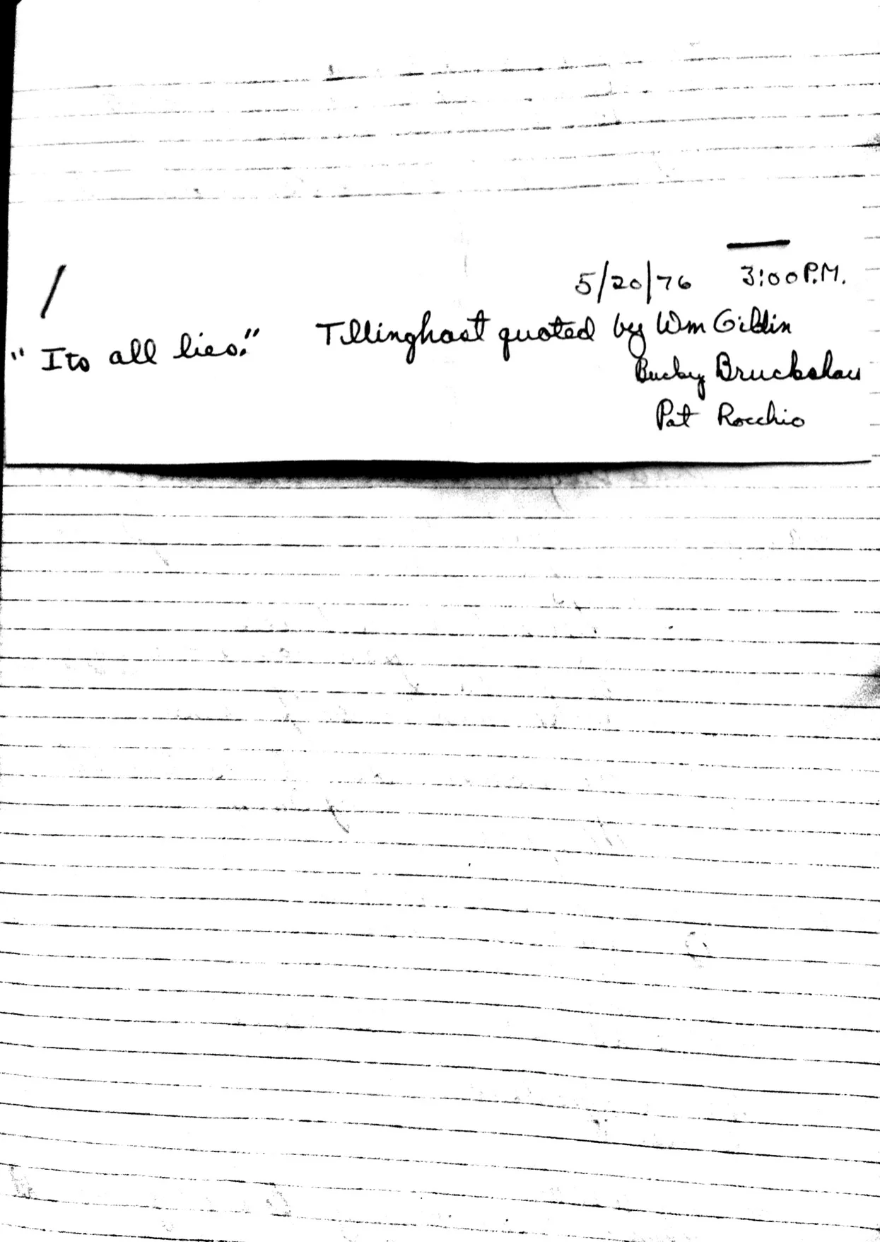 A note dated May 20, 1976, from John Murphy, one of the prosecutors for the Bonded Vault trial. He says the note reflects something that police detectives told Murphy and his boss, Al DeRobbio, during the pre-trial proceedings. "They repeated a statement, made by Tillinghast, and heard only by those near him at the time," says Murphy. "I wrote it down on a file folder, and from there it made it into my notes."