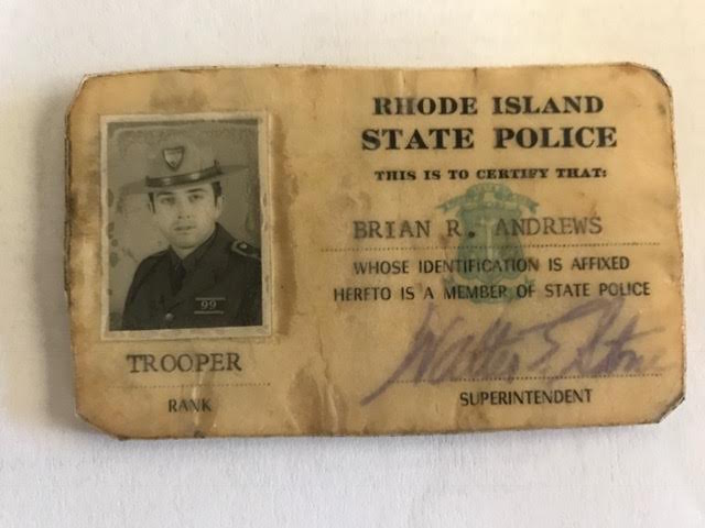 Brian's police identification card from the early 1970s, when he first joined the force as a state trooper. C ourtesy of Brian Andrews .