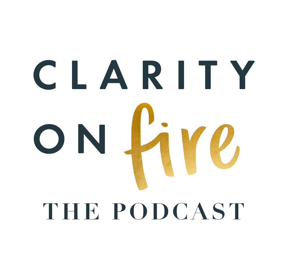 Clarity On Fire Podcast