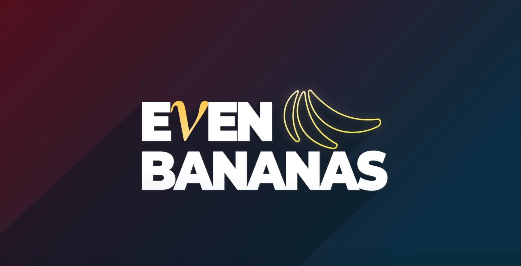 Even Bananas Video Series (Second Series)