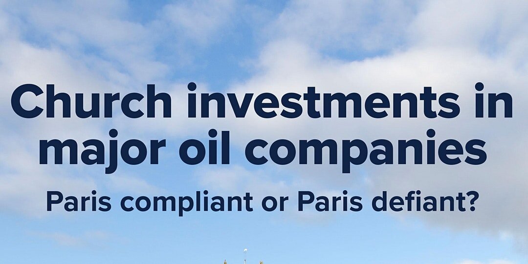 Webinar: New report on Church investments in major oil companies