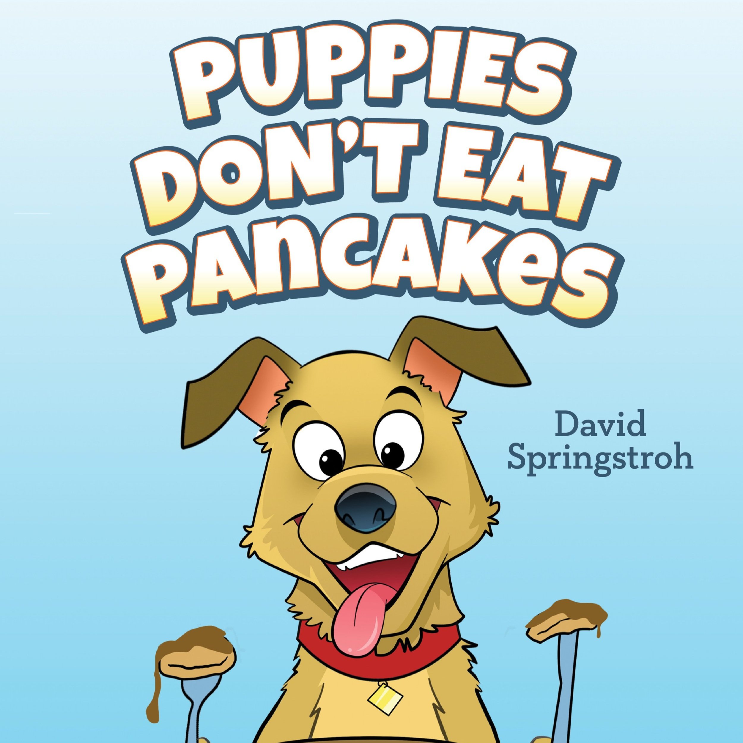 Puppies Don't Eat Pancakes_Front Cover.jpg