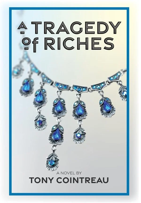 A Tragedy of Riches: A Novel by Tony Cointreau