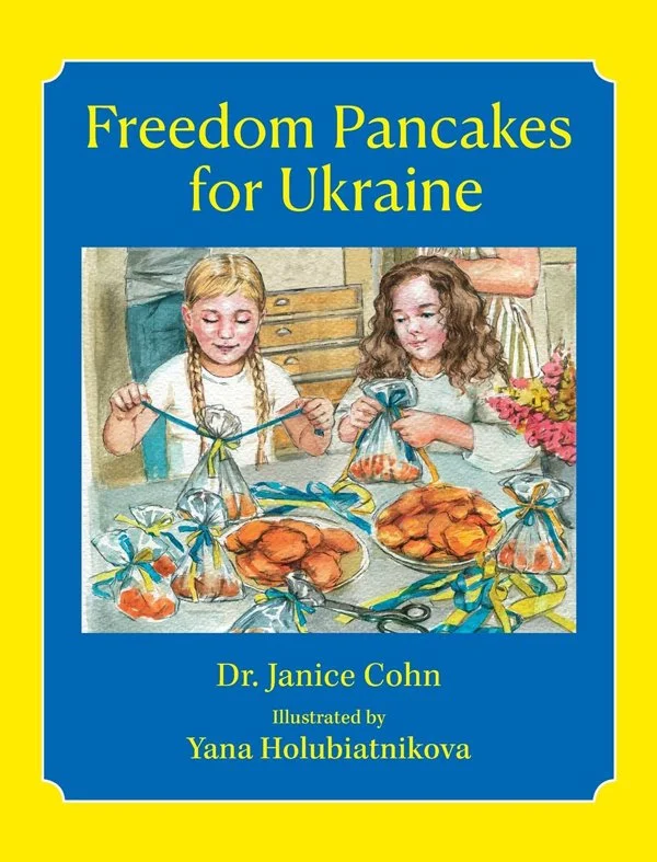 Freedom Pancakes For Ukraine - by Dr. Janice Cohn