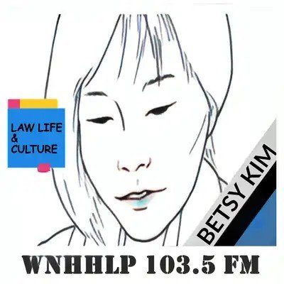 Law, Life &amp; Culture with Betsy Kim