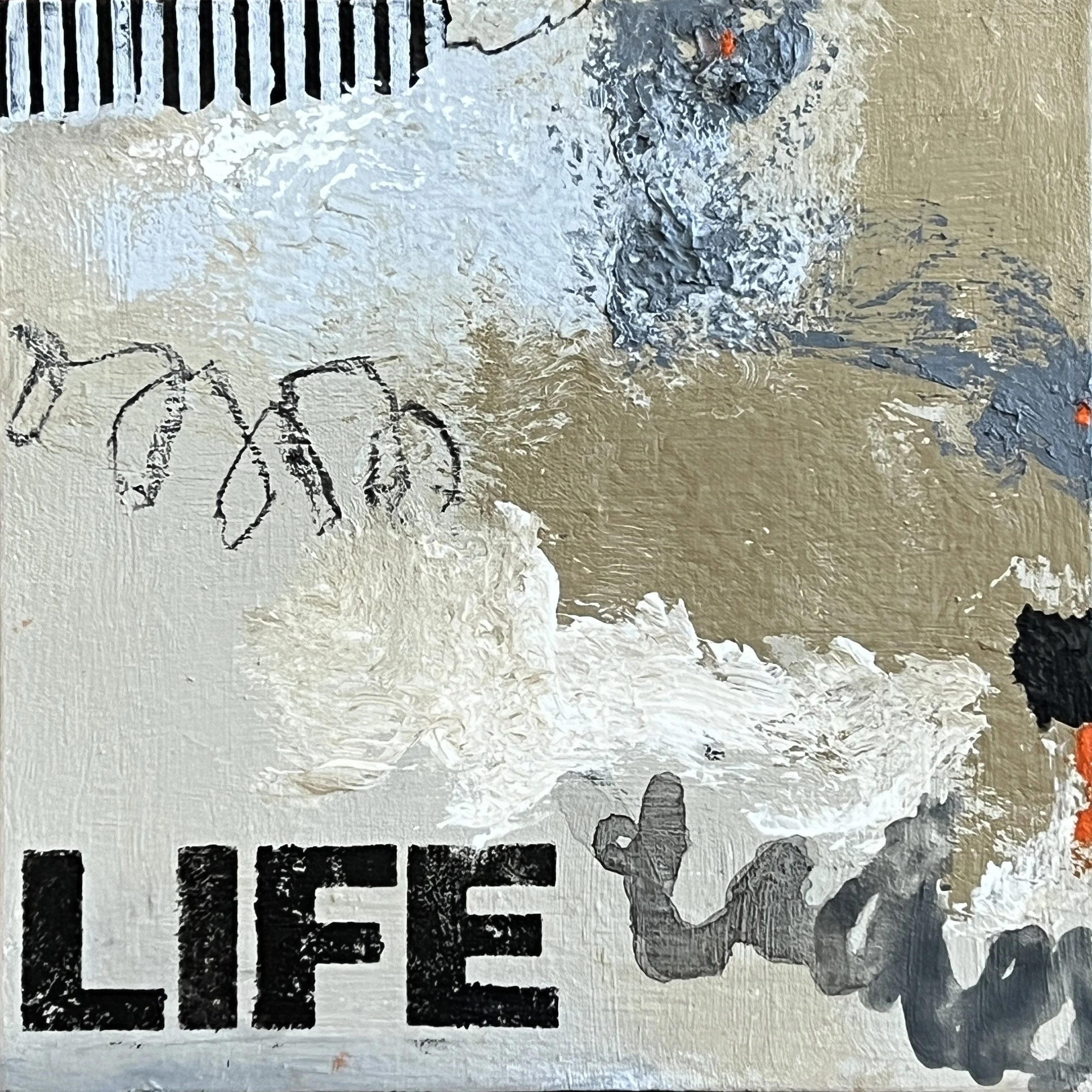 LIFE (12x12 mixed media on canvas).JPG