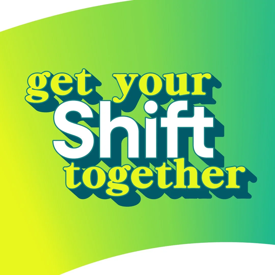 WorkShift Social Graphic_Get Your Shift Together.jpg