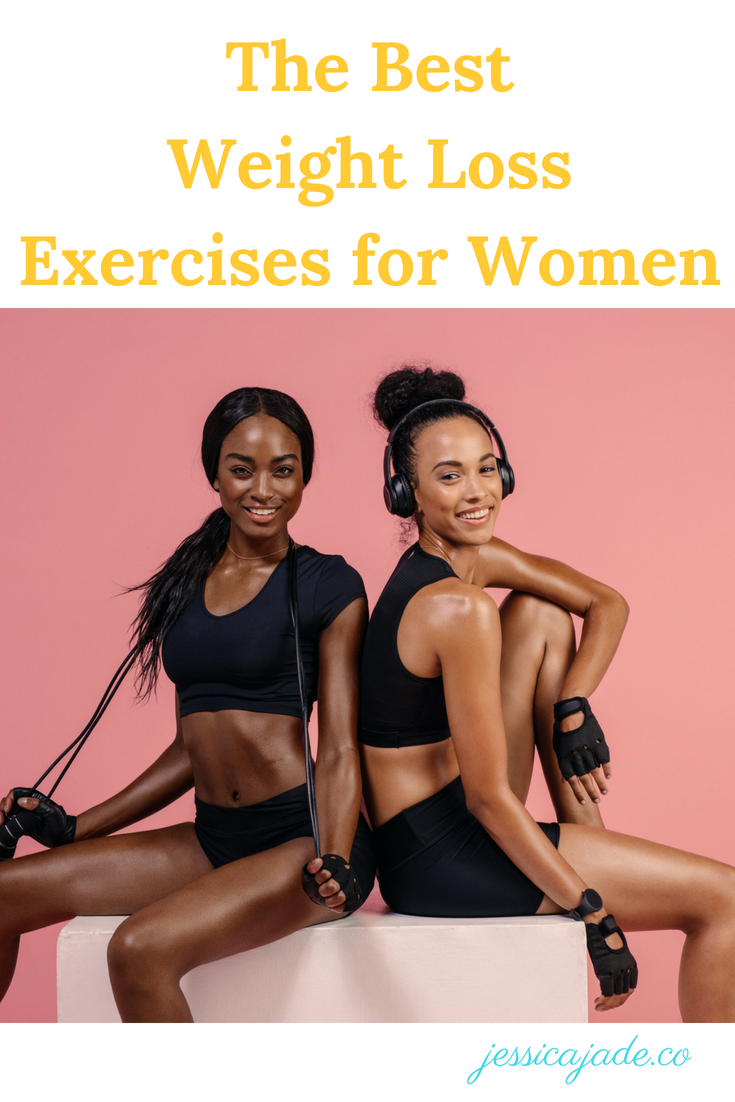 The Best Weight Loss Exercises for Women — Jessica Jade