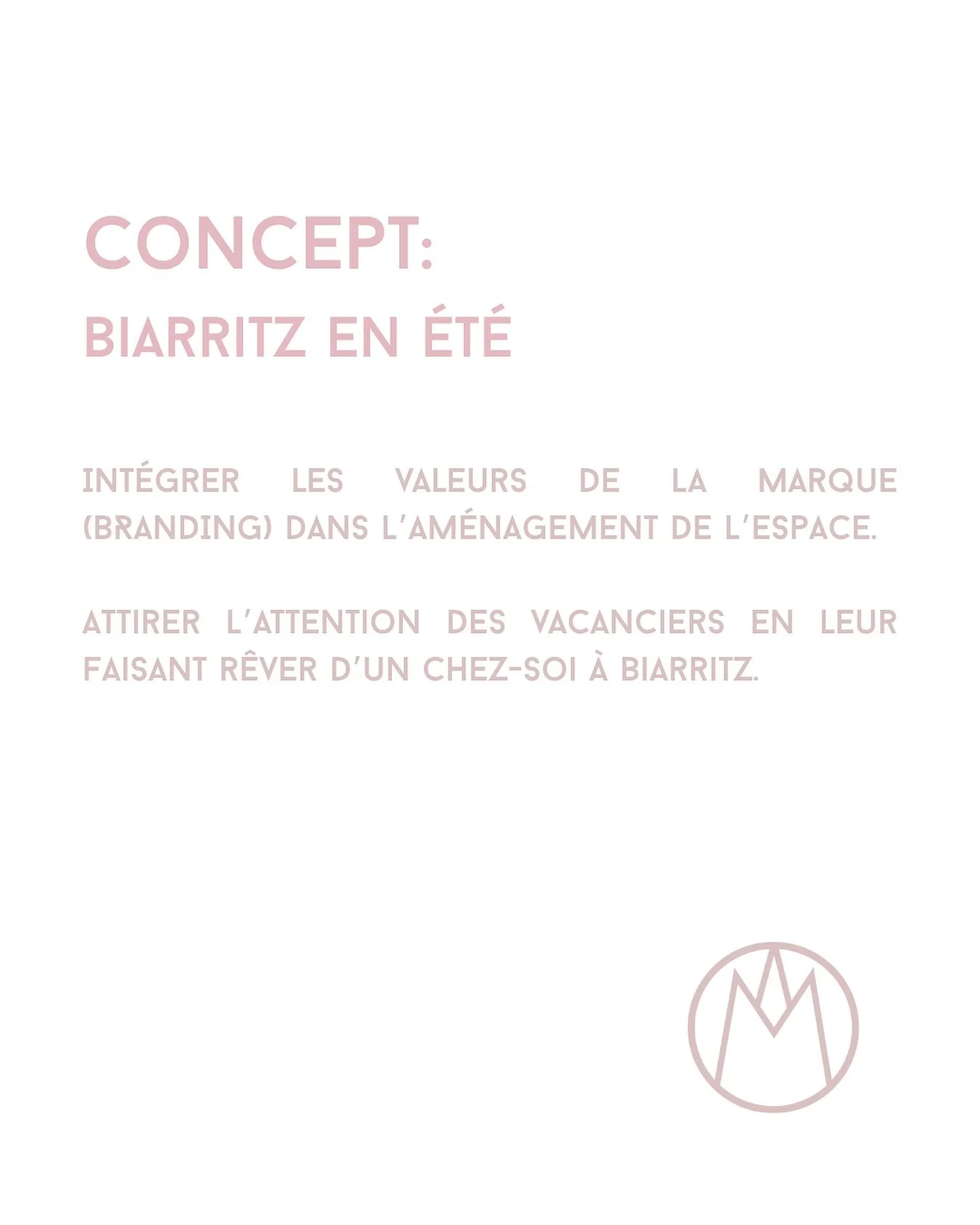 Concept:
Une agence immobilière à Biarritz qui incarne le raffinement de la ville, son esprit océanique, et sa place centrale dans le marché du luxe et de l’investissement immobilier.
L’objectif : traduire vi