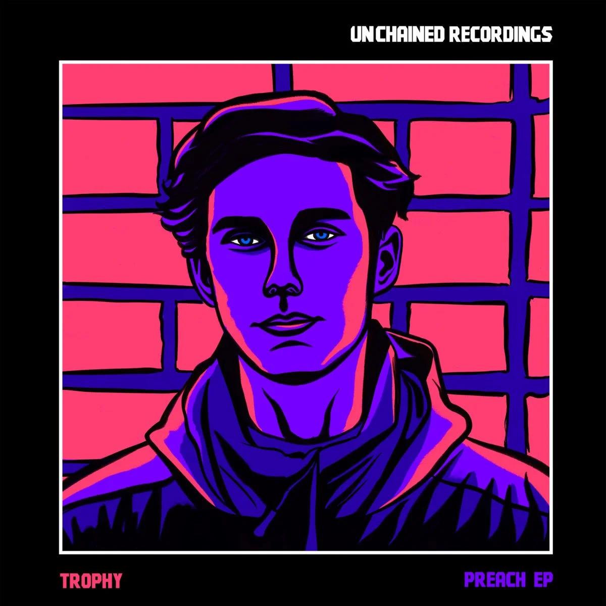TROPHY - Preach EP (Unchained Recordings)