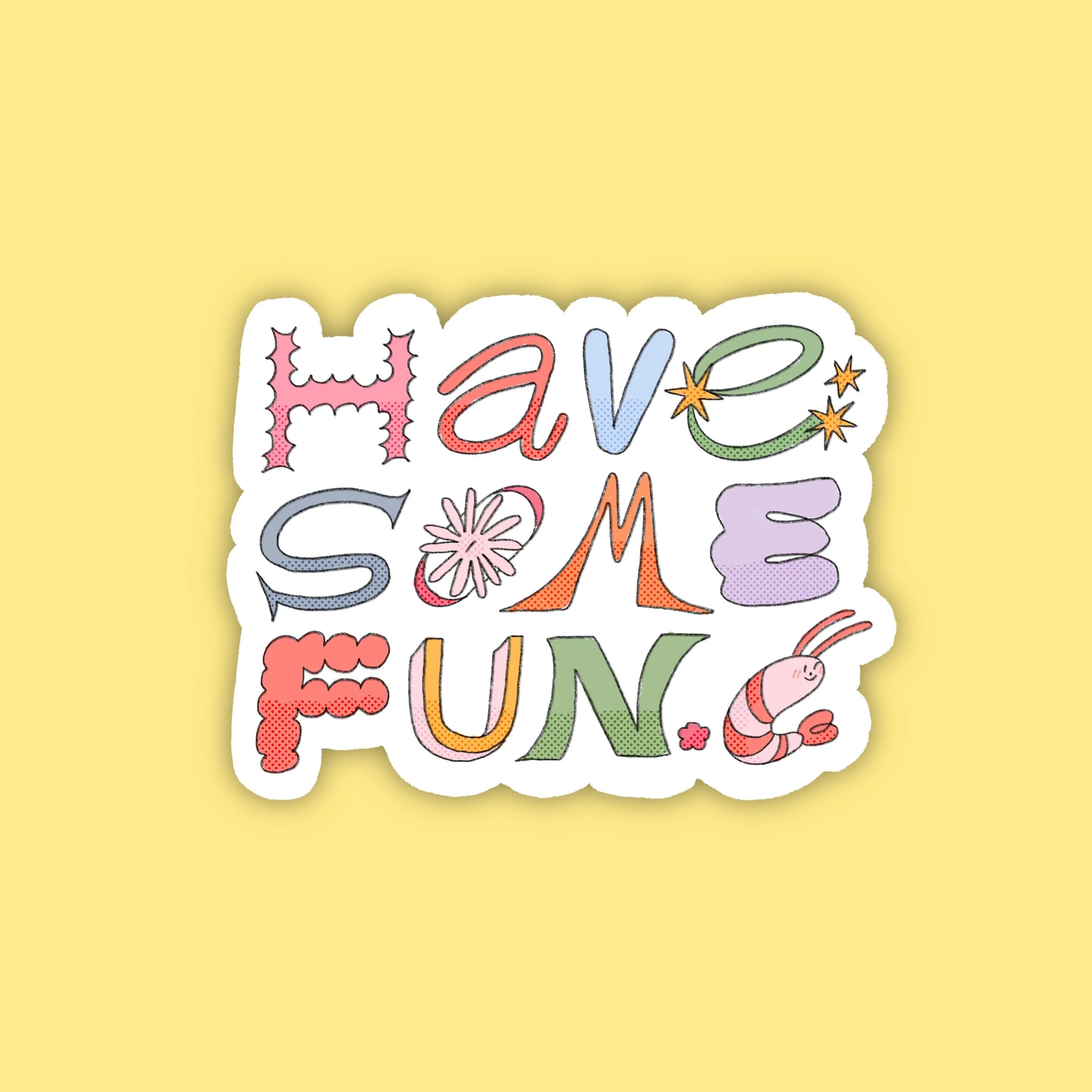Have Some Fun Sticker
