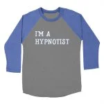 I'm a Hypnotist : A High-Impact Conversation Starter! Expect to get inquiries with this shirt on!