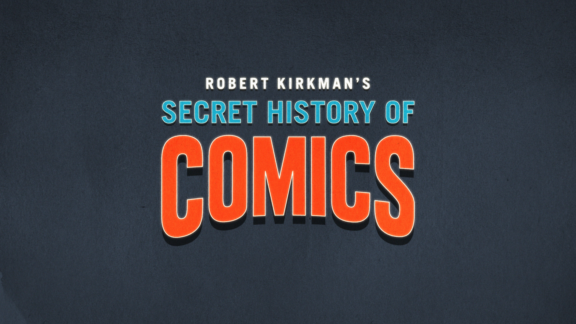 Robert Kirkman's Secret History of Comics: City of Heroes