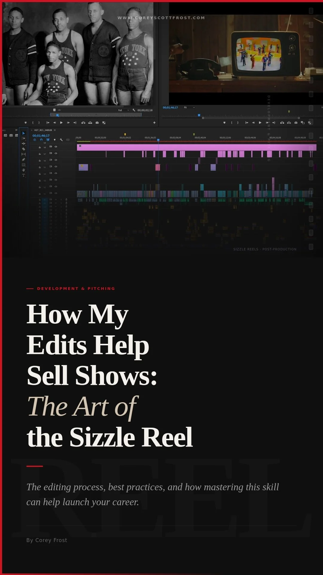 How My Edits Help Sell Shows: The Art of the Sizzle Reel