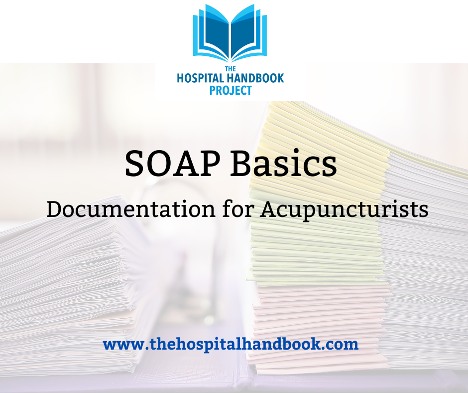 A Review of SOAP Documentation Basics for Acupuncturists